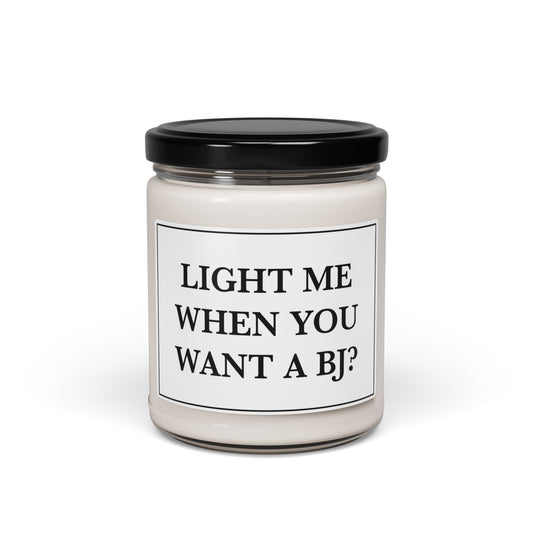 Light me when... Scented Soy Candle