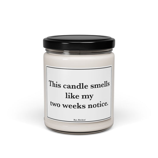 Two weeks notice... Scented Soy Candle